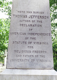  The list of accomplishments listed on Thomas Jefferson's tombstone at Monticello in Charlottesville, Virginia, does not include that he was the third president of the United States. Photo courtesy of Phil Allen. 