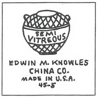 . The Edwin M. Knowles China Co. made semi-vitreous ware. 